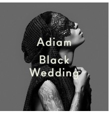 Adiam - Black Wedding