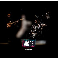 Adios - En Vivo (En Vivo)