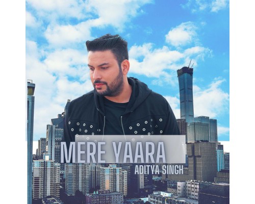 Aditya Singh - Mere Yaara