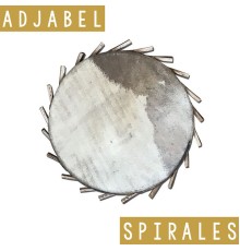 Adjabel - SPIRALES