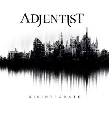 Adjentist - Disintegrate