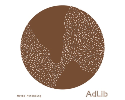 Adlib - Maybe Attending EP