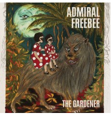 Admiral Freebee - The Gardener