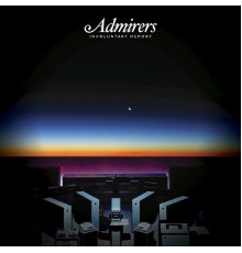 Admirers - Involuntary Memory