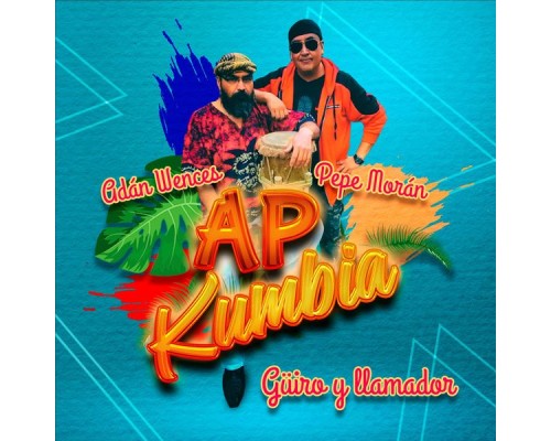 Adán Wences, Pepe Morán - AP Kumbia