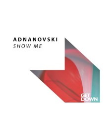 Adnanovski - Show Me