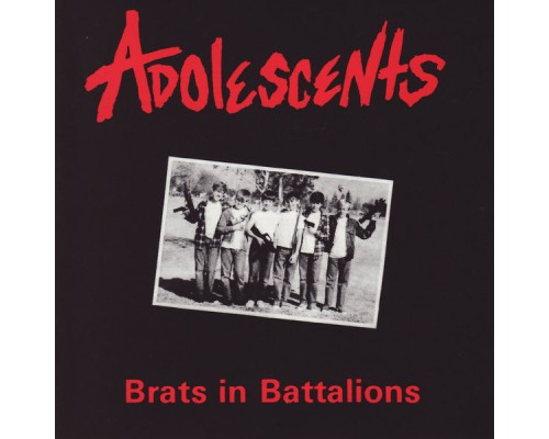 Adolescents - Brats In Battalions