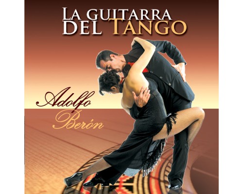 Adolfo Berón - La Guitarra del Tango