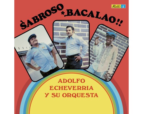 Adolfo Echeverria Y Su Orquesta - Sabroso Bacalao