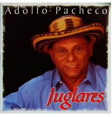 Adolfo Pacheco - Juglares