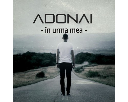 Adonai - In Urma Mea