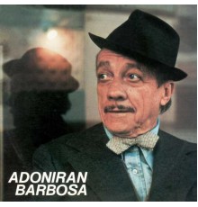 Adoniran Barbosa - Adoniran Barbosa