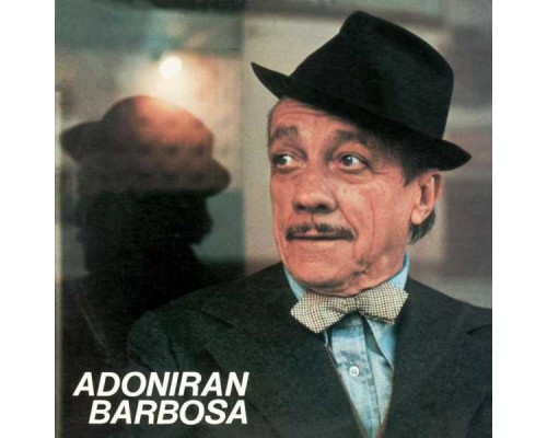 Adoniran Barbosa - Adoniran Barbosa