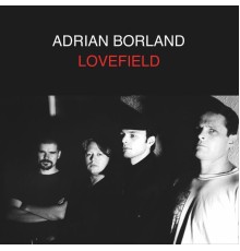 Adrian Borland - Lovefield