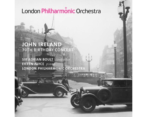 Adrian Boult, London Philharmonic Orchestra, Eileen Joyce, Redvers Llewellyn - Ireland: 70th Birthday Concert