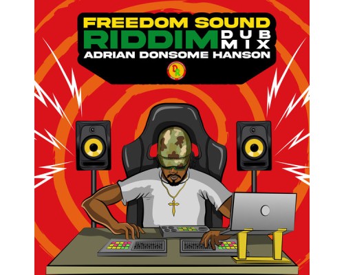 Adrian Donsome Hanson - Freedom Sound Riddim (Dub Mix)
