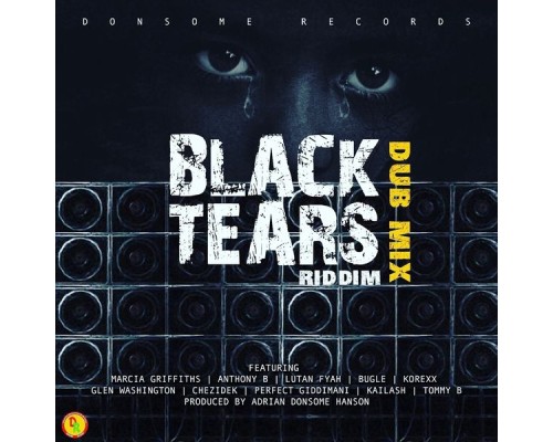 Adrian Donsome Hanson - Black Tears Riddim (Dub Mix)