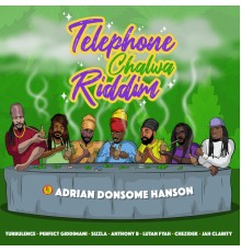 Adrian Donsome Hanson - Telephone Chalwa Riddim