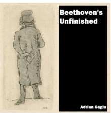 Adrian Gagiu - Beethoven's Unfinished