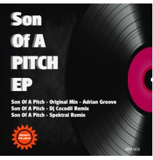 Adrian Groove - Ibiza Music 006: Son of a Pitch