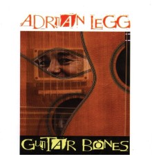 Adrian Legg - Guitar Bones