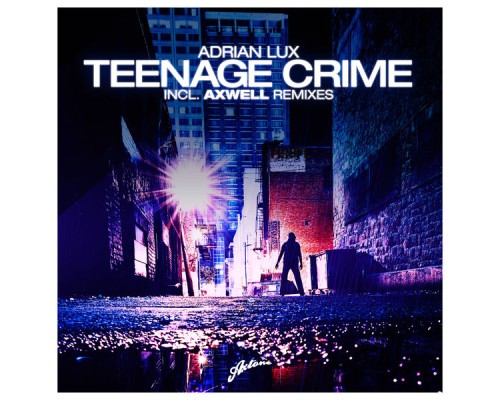 Adrian Lux - Teenage Crime