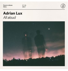 Adrian Lux - All Aloud