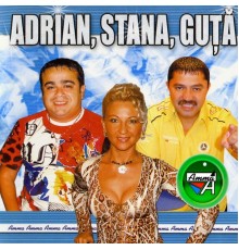 Adrian Minune - Adrian, Stana, Guta