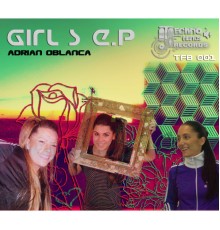 Adrian Oblanca - Girls EP