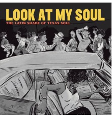 Adrian Quesada - Look at My Soul: The Latin Shade of Texas Soul