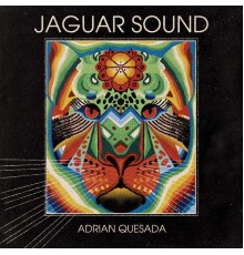 Adrian Quesada - Jaguar Sound