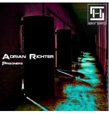 Adrian Richter - Prisoners (Original Mix)