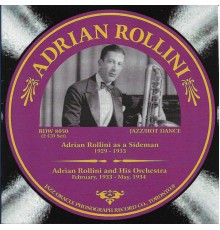 Adrian Rollini - Adrian Rollini 1929-1934