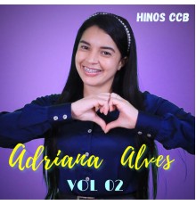Adriana Alves - Adriana Alves e Amigos, Vol. 02
