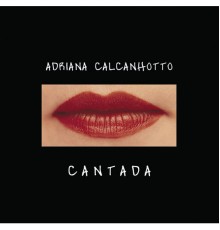 Adriana Calcanhotto - Cantada