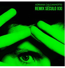 Adriana Calcanhotto - Remix Século XXI