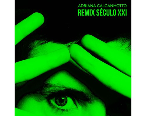 Adriana Calcanhotto - Remix Século XXI