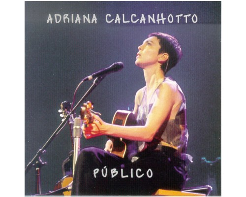 Adriana Calcanhotto - Público