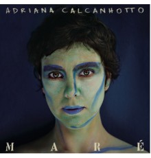Adriana Calcanhotto - Maré