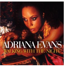 Adriana Evans - Walking With The Night