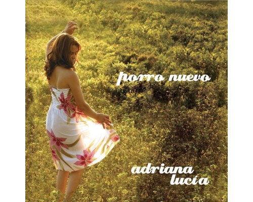 Adriana Lucia - Porro Nuevo