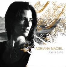 Adriana Maciel - Poeira Leve