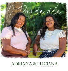 Adriana e Luciana - O Dono da Vida