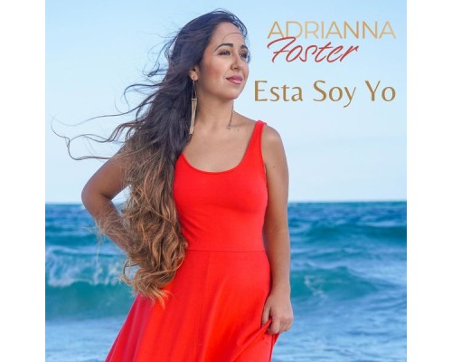 Adrianna Foster - Esta Soy Yo