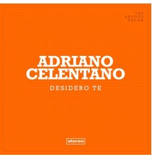 Adriano Celentano - Desidero te