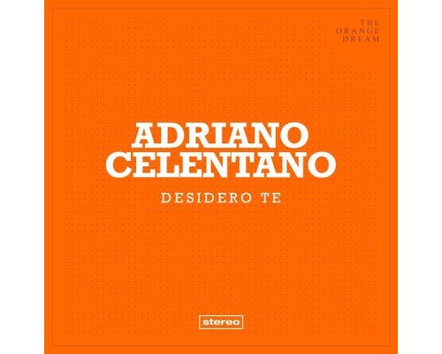 Adriano Celentano - Desidero te