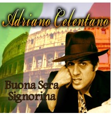 Adriano Celentano - Buona sera signorina