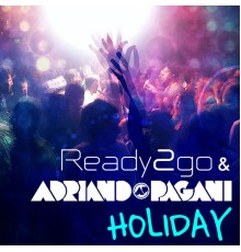 Adriano Pagani & Ready2Go - Holiday