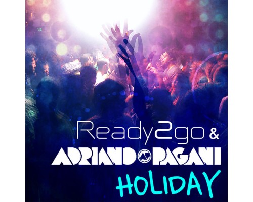 Adriano Pagani & Ready2Go - Holiday