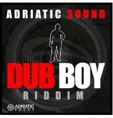 Adriatic Sound - Dub Boy Riddim